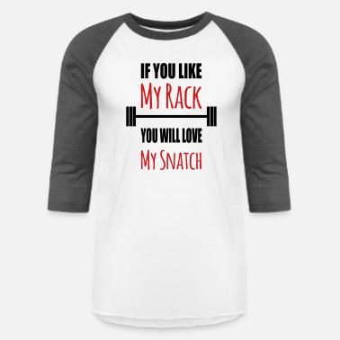 my rack you will love my snatch funny 